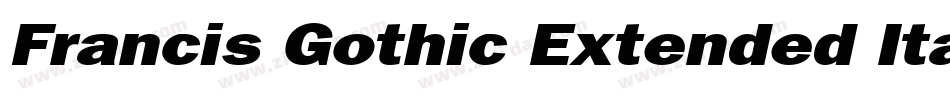 Francis Gothic Extended Italic字体转换